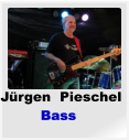 Jrgen  Pieschel           Bass